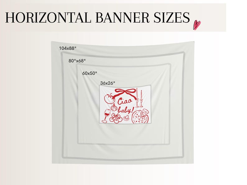 May include: White banner with gray border, displaying horizontal banner sizes: 104x88", 80"x68", 60x50", and 36x26". A smaller banner features red illustrations and the text "Ciao baby!".