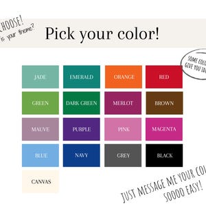 May include: A color palette graphic with the text "Pick your color!" and "You choose! What is your theme?" The palette includes blocks of color in shades of jade, emerald, orange, red, green, dark green, merlot, brown, mauve, purple, pink, magenta, blue, navy, grey, black, and canvas.