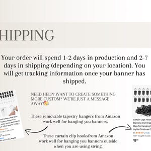May include: Image with text about shipping information, including production and shipping times. Also shows examples of removable tapestry hangers and curtain clip hooks.