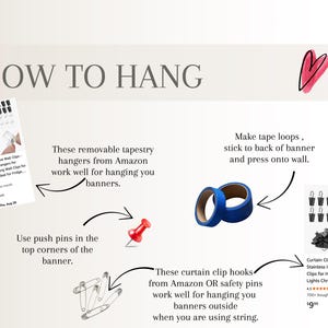 May include: An instructional graphic titled HOW TO HANG featuring methods for displaying banners. It displays self-adhesive wall clips, blue painter's tape, a red push pin, safety pins, and black curtain clip hooks with descriptive text for each item.
