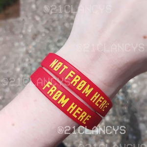 Twenty One Pilots {NOT}FROM HERE Silicone Bracelets (By 21CLANCYS)