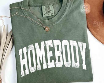 New Comfort Colors Homebody Shirt, Cozy Homebody Shirt, Vintage Homebody T-shirt, Stay at Home Shirt, Work from Home Shirt, Introvert Gift