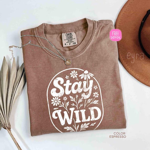 Comfort Colors Stay Wild Shirt, Wildflowers Shirt, Floral Shirt, Plant Lover Gift, Retro Flowers Apparel Shirt,  Floral Inspirational Shirt