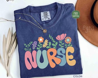 Comfort Colors Floral Nurse Shirt, Vintage Boho Style, Nursing Appreciation Gift
