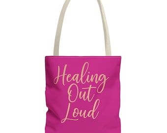 Healing Out Loud Tote Bag - Courageous Journey Carryall | Use Code LOUD10 for 10% Off!