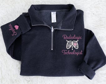 Personalized Embroidered Radiologic Technologist Quarter Zip Sweatshirt, Rad Tech Sweater, Radiology Tech gifts