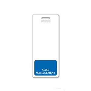 May include: White plastic badge holder with a blue rectangle at the bottom that says "CASE MANAGEMENT". The top of the badge holder says "Printed in the USA SPECIALIST ID".