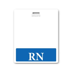 May include: White plastic badge with a blue bar at the bottom. The bar has the letters "RN" in white. The top of the badge says "Printed in the USA SPECIALIST ID".