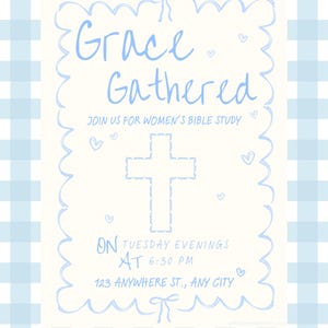 May include: A digital download invitation with a light blue gingham background. The invitation features the words "Grace Gathered" in a handwritten font, along with a cross and the text "Join us for Women's Bible Study". The text "Instant Digital Download" is also included.