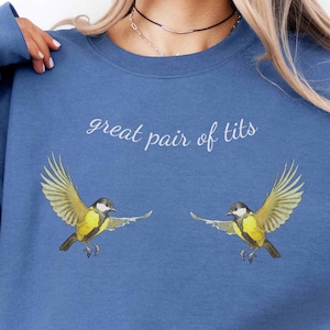 Sweat oiseau gros seins, oiseau super paire de mésanges, cadeau oiseau drôle, chemise pour ornithologue amateur, t-shirt amateur d'oiseaux, t-shirt nerd oiseau observation des oiseaux