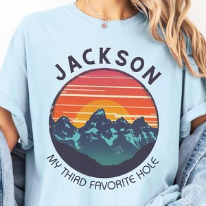 Jackson Hole Wyoming t-shirt Grand Teton National Park Wyoming Shirt My Third Favorite Hole tee Retro Mountain tShirt Teton Mountain Range