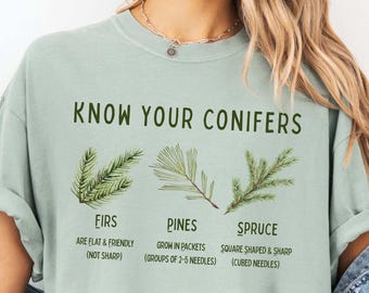 Know Your Conifers, Hiking Shirt, Fir Spruce and Pine Trees, Evergreen Trees, Botany, Wildlife Biologist Gift, Nature Lover Outdoorsy Shirt