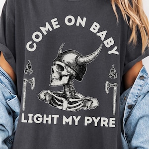 Viking Skeleton for Halloween, Light My Pyre Funny Viking Funeral Norwegian Swedish Danish, Oddly Specific Dancing Skeleton Halloween party