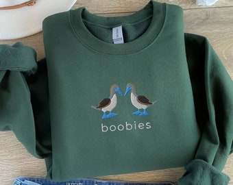Embroidered Boobies Funny Bird Shirt Punny Booby Bird Sweatshirt Nature Pun tshirt bird watcher gift birding gift for mom funny gift for her