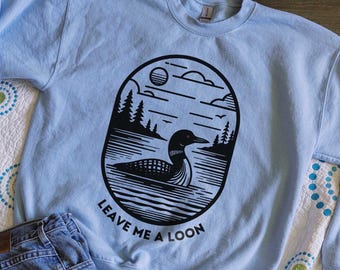 Leave Me a Loon, Funny Common Loon Shirt, Minnesota Lake Loon tshirt, Nature Bird Watcher t-shirt, Loon Gift, Birding, Lake Living tee shirt