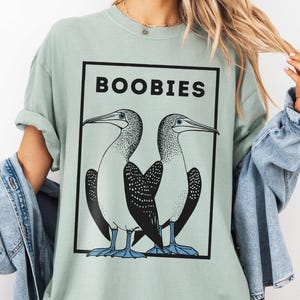 Boobies Funny Bird Shirt, Punny Booby Bird tshirt, Funny Boob Nature Pun t-shirt, bird watcher gift, birding gift for mom, gift for dad