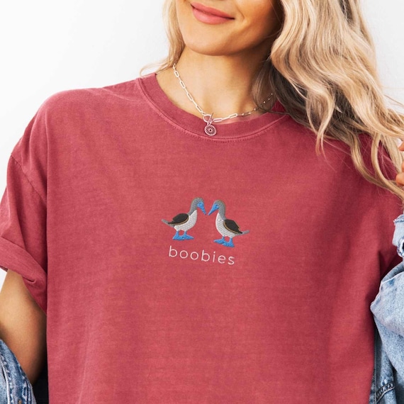 Embroidered Blue Footed Booby Bird Pun Shirt | Nature Lover Gift | Comfort Colors Tee 100% Cotton and Unisex