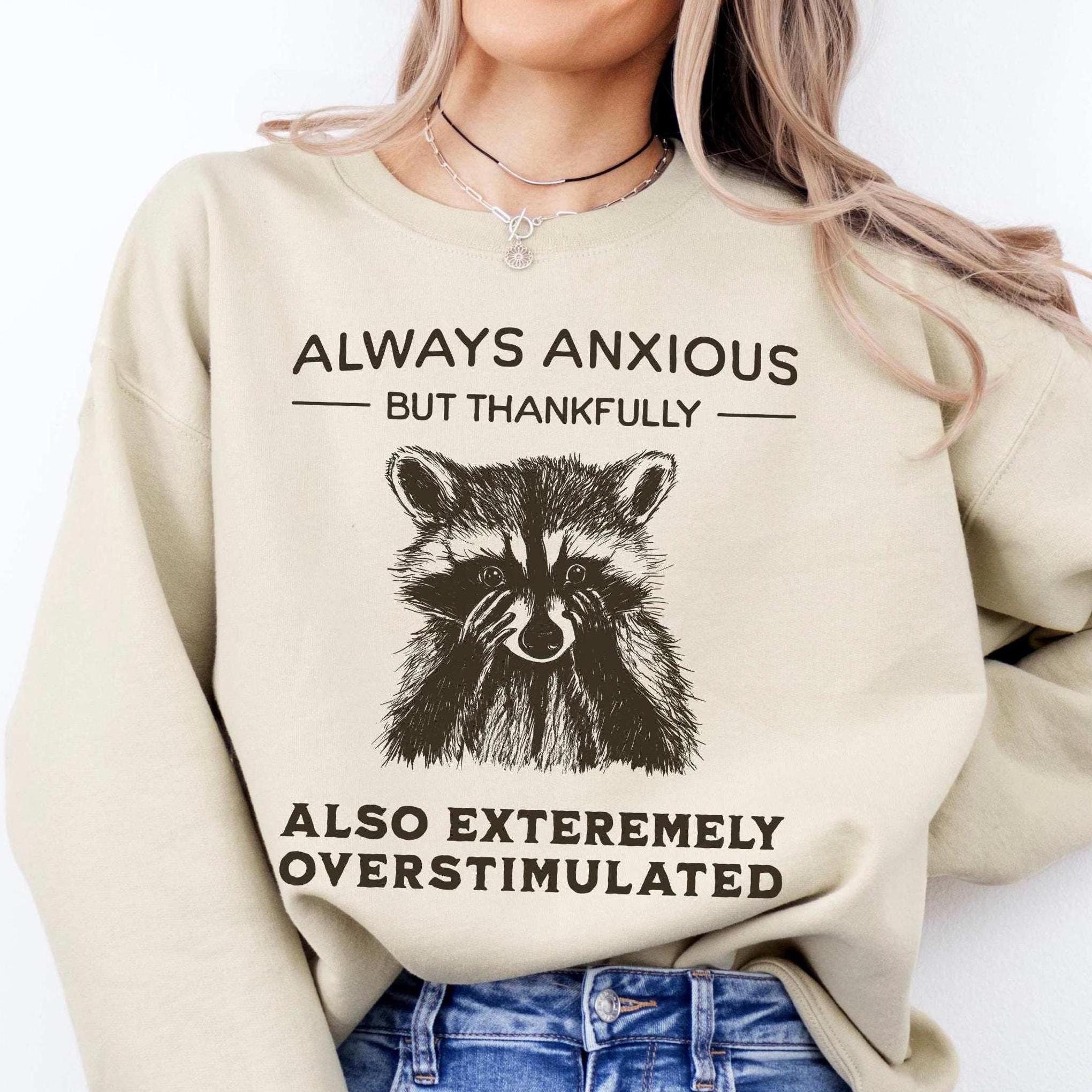 Maglietta con un procione divertente, felpa sempre ansiosa ma