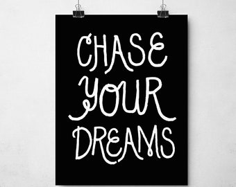 Chase Your Dreams, Art Print, Hand Drawn, Inspirational, Motivational Quote,Home decor, Instant Download, Printables by Little Miss Missy