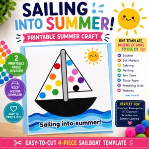 May include: A printable summer craft featuring a sailboat with a colorful dotted sail. The image includes the text "Sailing into Summer!" and "Printable Summer Craft." Additional text highlights the template's versatility for various activities.