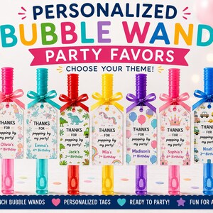 May include: Nine colorful plastic bubble wands with personalized rectangular tags tied with satin ribbons. Each tag features unique illustrations like dinosaurs, unicorns, and vehicles, with the text 'THANKS FOR popping by my party!' and names.