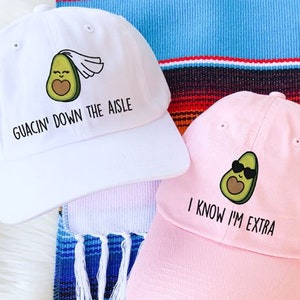 Guacin Down The Aisle - I Know I'm Extra Avocado Fiesta Bachelorette Party Dad Hats | Bride and Bridesmaid Gifts