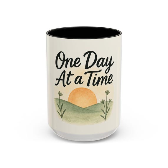 Motivational Coffee Mug - One Day At a Time, Inspirational Drinkware, Uplifting Gift Idea, Daily Reminder, Home Office Decor
