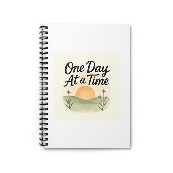 Inspirational Ruled Spiral Notebook - "One Day At a Time", Journal, Gift for Students, Motivational Writing, Self-Care, Office Supplies