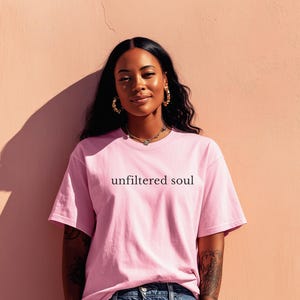 Unfiltered Soul Shirt, Minimalist Authenticity Tee, Self Awareness Quote T-Shirt, Inner Truth Graphic Tee