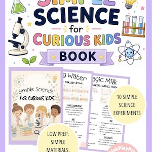 May include: A colorful educational book titled "Simple Science for Curious Kids." The cover features illustrations of science tools, children, and the text "Simple Science for Curious Kids Book." Includes 10 simple science experiments for ages 4-8. Instant download.