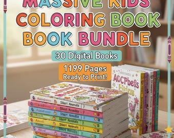 May include: A stack of children's coloring books with the text "MASSIVE KIDS COLORING BOOK BOOK BUNDLE". The image includes 30 digital books with 1199 pages ready to print. The books feature various themes and illustrations.