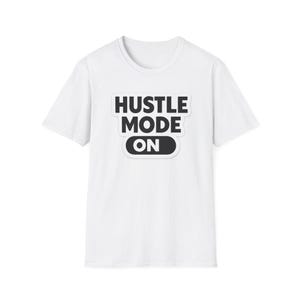 May include: White t-shirt with the text "HUSTLE MODE ON" in black, outlined in white. The text is centered on the shirt. The word "ON" is inside a black rounded rectangle.