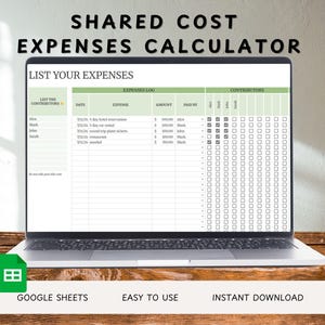 May include: A laptop screen shows a shared cost expenses calculator. The spreadsheet has columns for contributors, expenses, amounts, and payment details. The text "SHARED COST EXPENSES CALCULATOR" is at the top. The Google Sheets logo is visible at the bottom of the screen.
