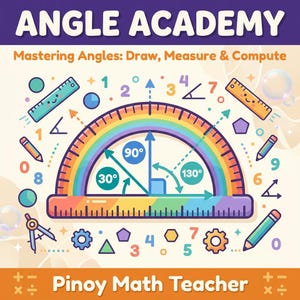 May include: A colorful educational graphic for Angle Academy, featuring a rainbow protractor, pencils, and geometric shapes. The text reads "Mastering Angles: Draw, Measure & Compute" and "Pinoy Math Teacher."