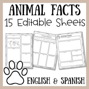 May include: Black text on a beige background reads "ANIMAL FACTS 15 Editable Sheets." Three printable worksheets are displayed, with a paw print graphic and the words "ENGLISH & SPANISH" at the bottom. The worksheets are for animal facts.