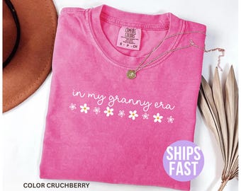 Comfort Colors® In My Granny Era Shirt, Grandma T-shirt, Mother's Day Gift, Pregnancy Reveal, New Grandma Gift, Gift for Grandma, Nana Shirt