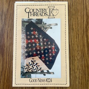 Queen Size Quilt Sewing Pattern 96x108 "Good News" by Country Threads #224