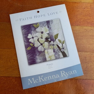 McKenna Ryan Quilting Pattern Block 6 MAJESTY Faith Hope Love Series image 1