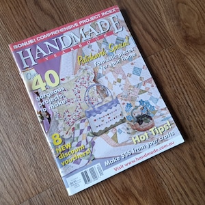 May include: A Handmade Yearbook magazine with a patchwork special cover. The magazine features the text "Over 40 gorgeous projects to make" and "8 new discount vouchers!" The cover also includes the text "Fantastic pieces for your home."