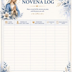 May include: A Novena Log tracker sheet featuring an illustration of the Virgin Mary, blue floral accents, and a cross. The document includes columns for dates, saint, intention, completion, and notes, with the text Pray without ceasing at the bottom.