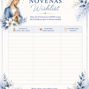 May include: A Novenas Wishlist prayer tracker sheet featuring an illustration of the Virgin Mary, blue floral accents, and a table with columns for Novena To, Intention, and Planned Date. The text includes 1 Thessalonians 5:16-18 at the bottom.
