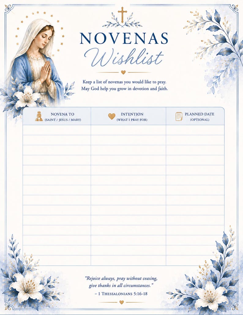 May include: A Novenas Wishlist prayer tracker sheet featuring an illustration of the Virgin Mary, blue floral accents, and a table with columns for Novena To, Intention, and Planned Date. The text includes 1 Thessalonians 5:16-18 at the bottom.