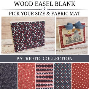 PATRIOTIC COLLECTION Wood Easel Blank with Fabric Mat, Cross Stitch Finishing Piece, Wood Stand-Up, Wood Backer, Pick Your Size and Fabric