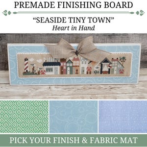 SEASIDE TINY TOWN Premade Finishing Board, Wood Blank with Fabric Mat, Heart in Hand Cross Stitch Finishing Piece, Cross Stitch Backer