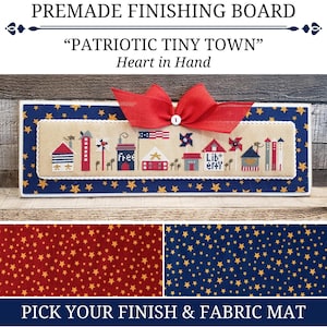 PATRIOTIC TINY TOWN Premade Finishing Board, Wood Blank with Fabric Mat, Heart in Hand Cross Stitch Finishing Piece, Cross Stitch Backer