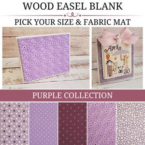 PURPLE COLLECTION Wood Easel Blank with Fabric Mat, Cross Stitch Finishing Piece, Wood Stand-Up, Wood Backer, Pick Your Size and Fabric