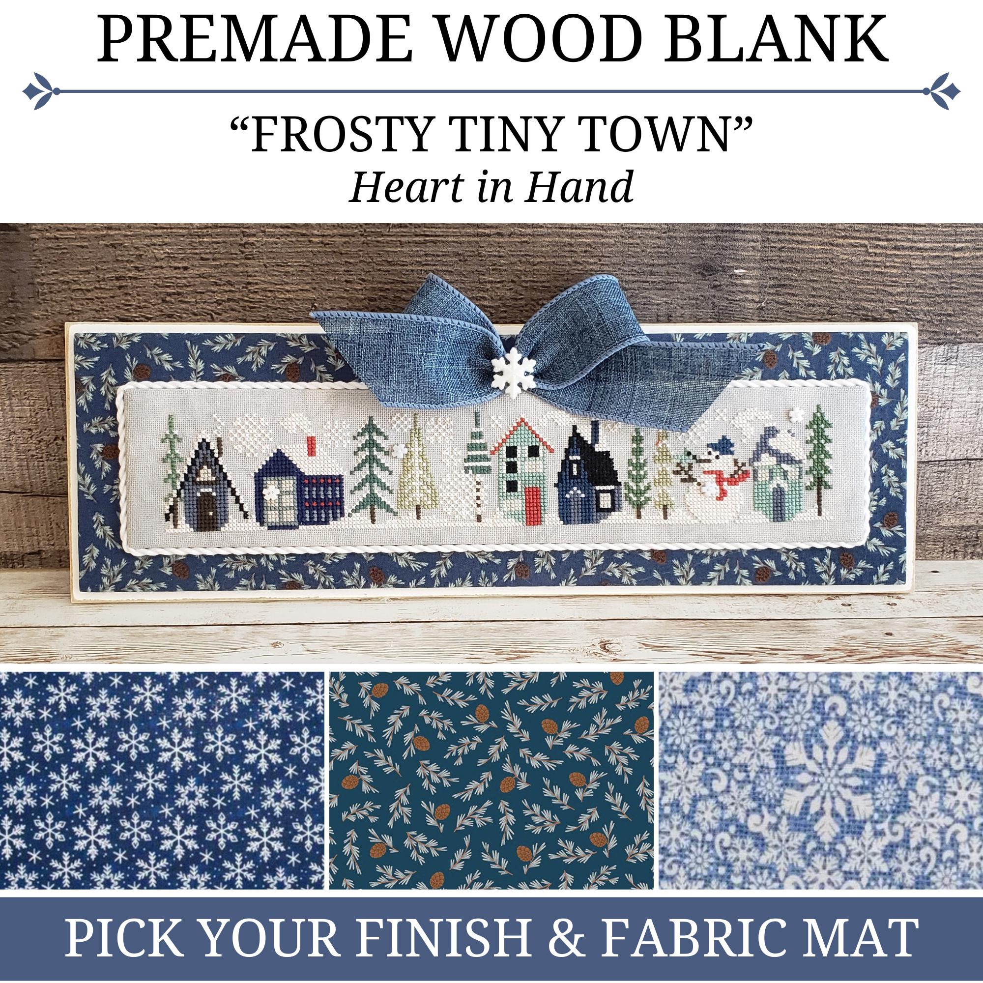FROSTY TINY TOWN Premade Wood Blank with Fabric Mat, Heart in Hand Cross Stitch, Cross Stitch Finishing Piece, Christmas Finishing Board