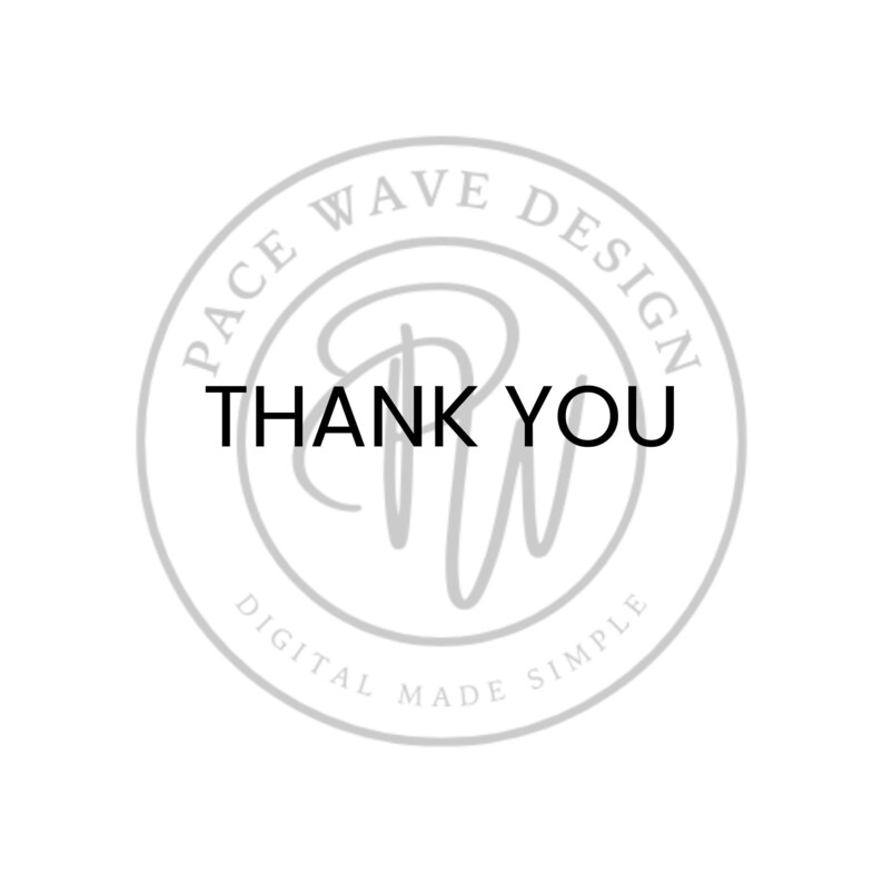 May include: A circular design with the text "THANK YOU" in a bold, sans-serif font. The design includes the words "PACE WAVE DESIGN" and "DIGITAL MADE SIMPLE" in a circular pattern around the central text, all in a light gray color.