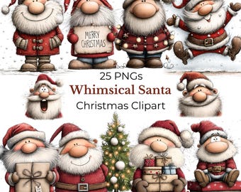 May include: A collection of whimsical Santa Claus illustrations in various poses. Each Santa is depicted with a white beard, red suit, and hat. Some Santas hold gifts or a "Merry Christmas" sign. The image includes the text "25 PNGs Whimsical Santa Christmas Clipart."