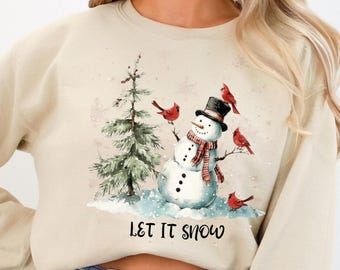 Let It Snow Sweatshirt Christmas Snowman Sweatshirt Snowman Shirt Snowman T-Shirt Holiday Crewneck Christmas Shirts for Women Christmas Gift